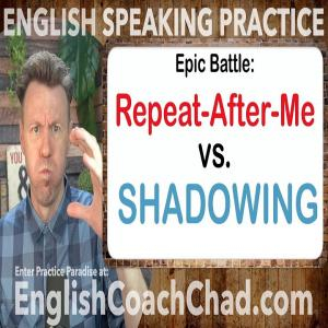 (Phương pháp) Repeat and Shadow - Phương pháp luyện nói giúp phát âm chuẩn